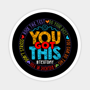 Test Day Rock The Test Teacher Testing Day You Got This Magnet